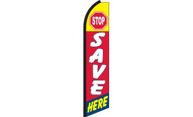 Stop Save Here Swooper Feather Flag