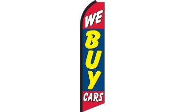 "WE BUY CARS" super flag swooper auto sale deal trade used car 